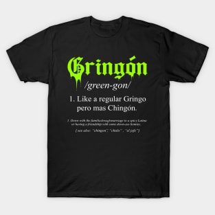 gringon Definition Like a regular Gringo funny T-Shirt